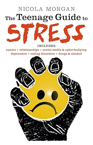 "The Teenage Guide to Stress" by Nicola Morgan